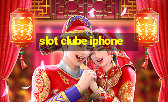 slot clube iphone