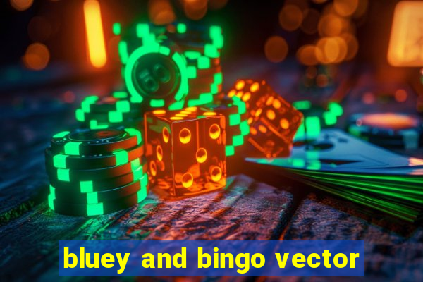 bluey and bingo vector