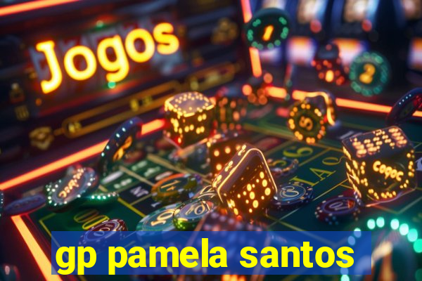 gp pamela santos