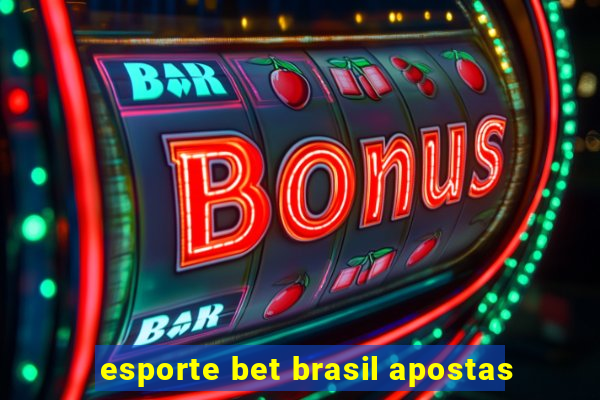 esporte bet brasil apostas