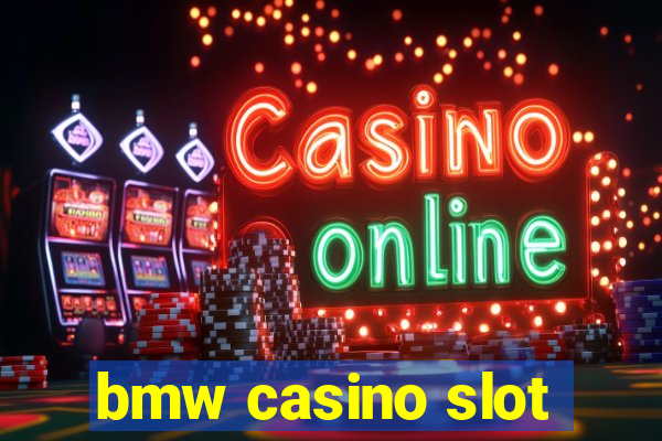 bmw casino slot