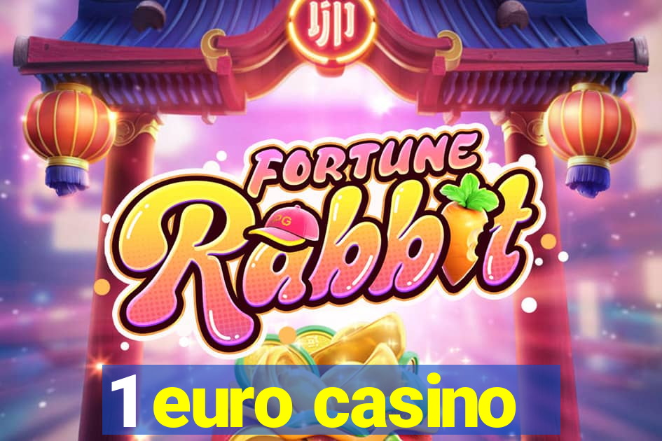 1 euro casino