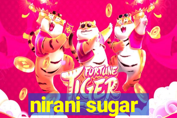 nirani sugar