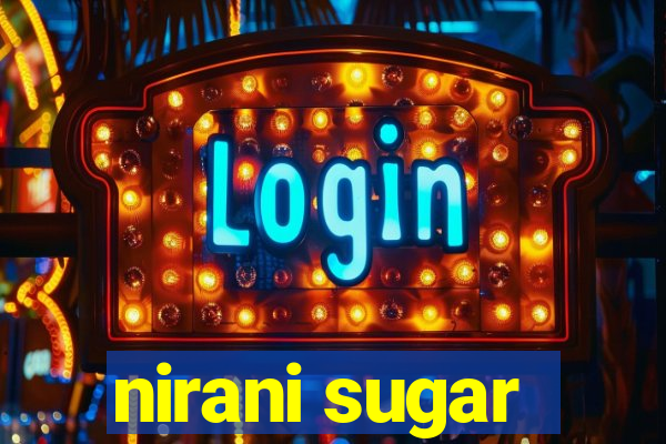 nirani sugar