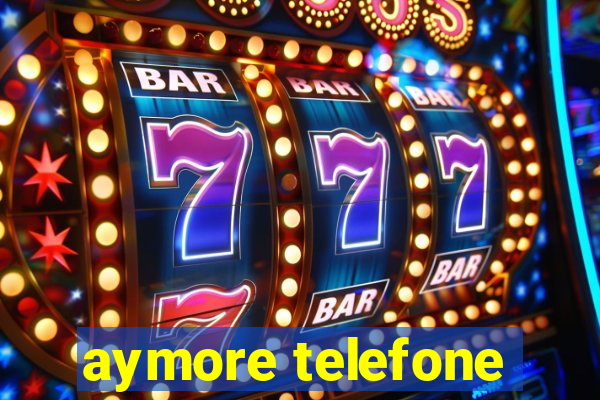 aymore telefone