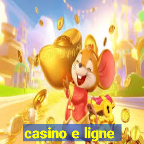 casino e ligne