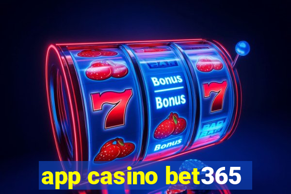 app casino bet365