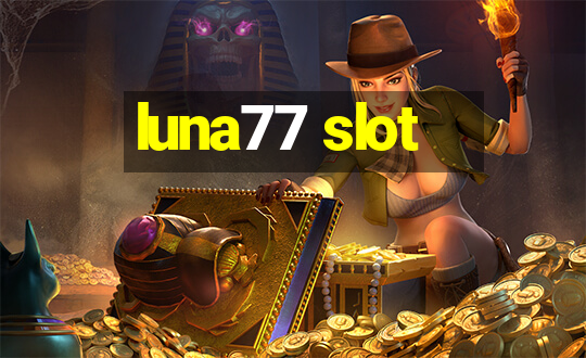 luna77 slot