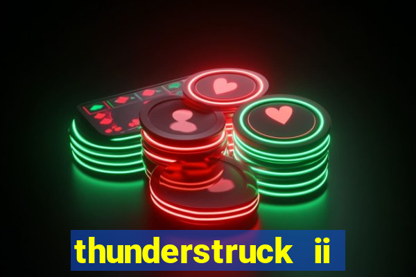 thunderstruck ii online slot