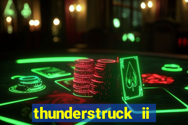 thunderstruck ii online slot