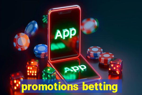 promotions betting