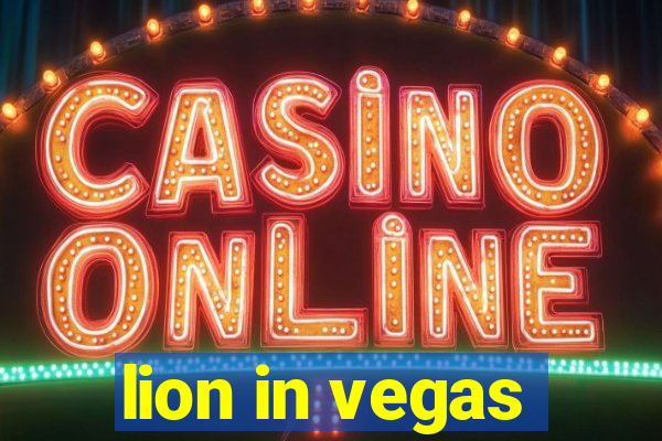 lion in vegas