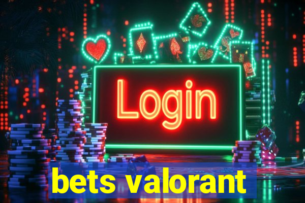 bets valorant