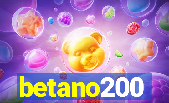 betano200