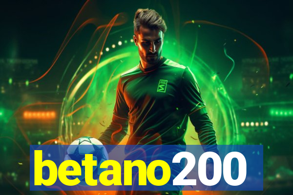 betano200