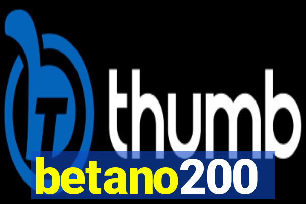 betano200