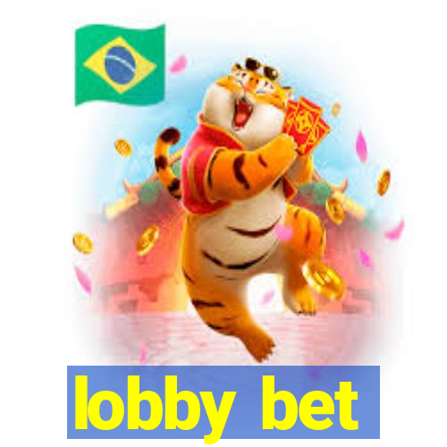 lobby bet