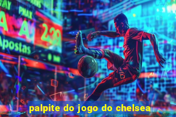 palpite do jogo do chelsea