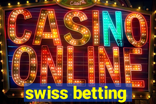 swiss betting