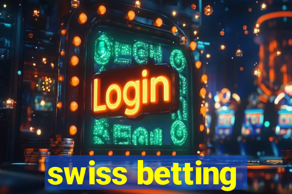 swiss betting