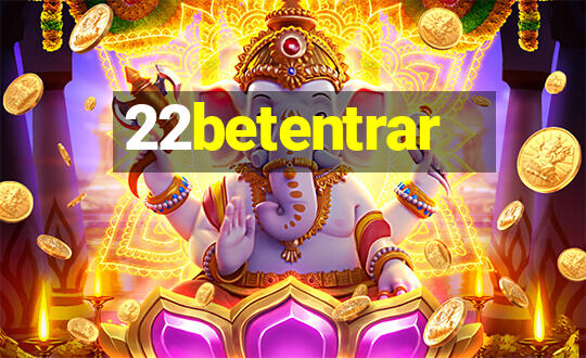 22betentrar