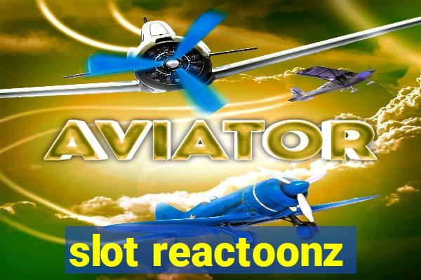 slot reactoonz