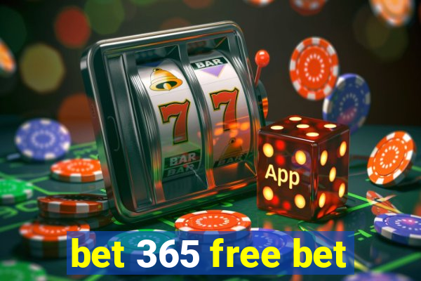 bet 365 free bet