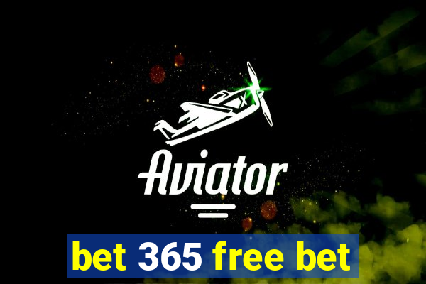 bet 365 free bet