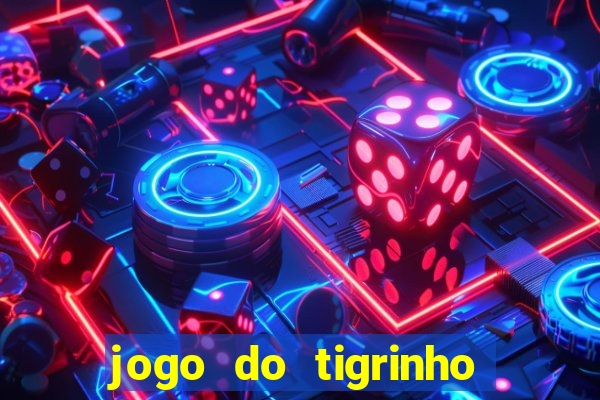 jogo do tigrinho de 2 reais