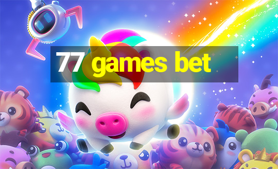 77 games bet