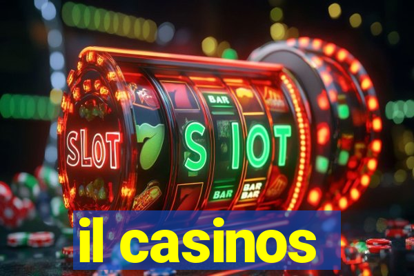 il casinos