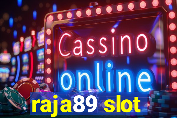 raja89 slot