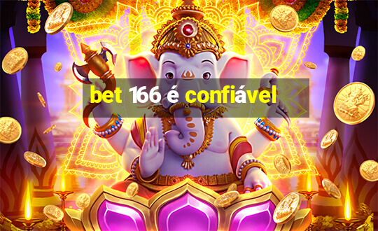 bet 166 é confiável