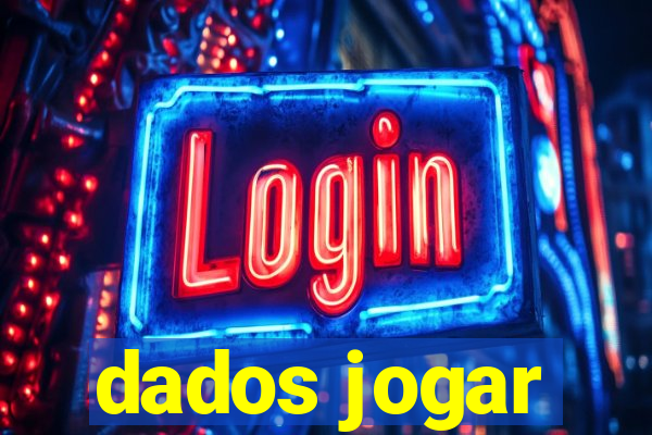 dados jogar