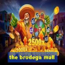 the brodega mall