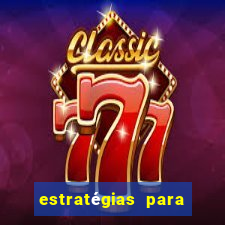 estratégias para ganhar nos slots