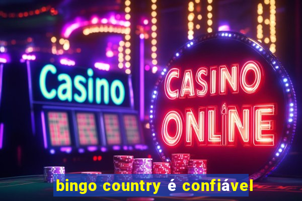 bingo country é confiável