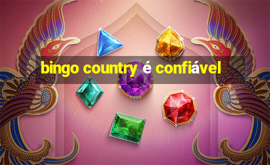 bingo country é confiável