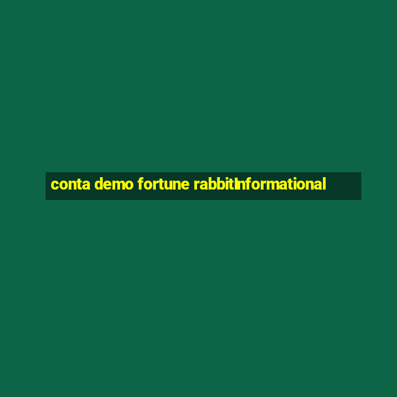 conta demo fortune rabbitInformational