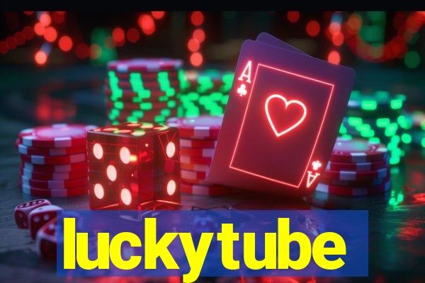 luckytube