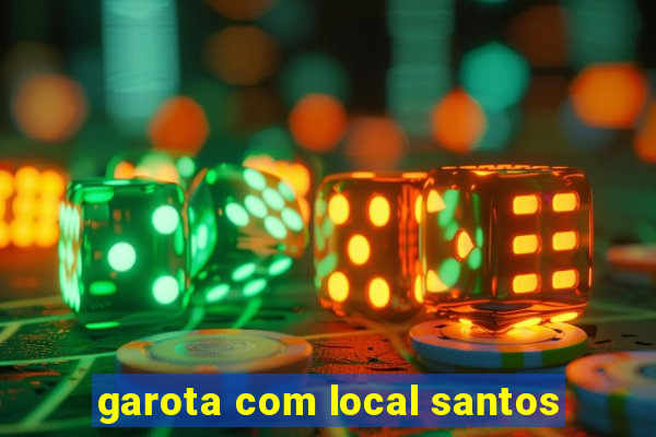 garota com local santos