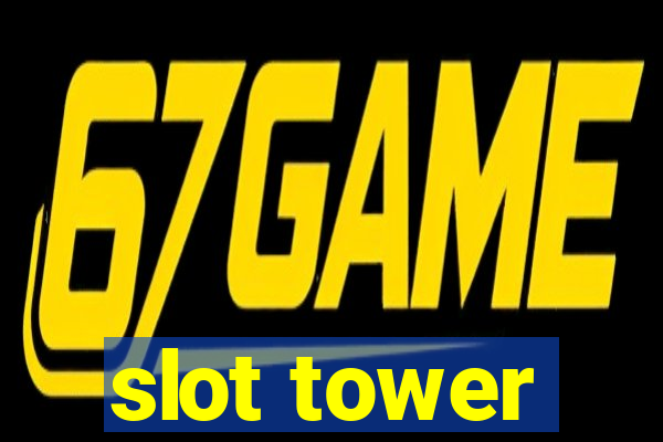 slot tower