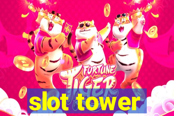 slot tower