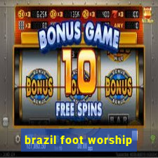 brazil foot worship