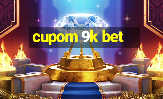 cupom 9k bet