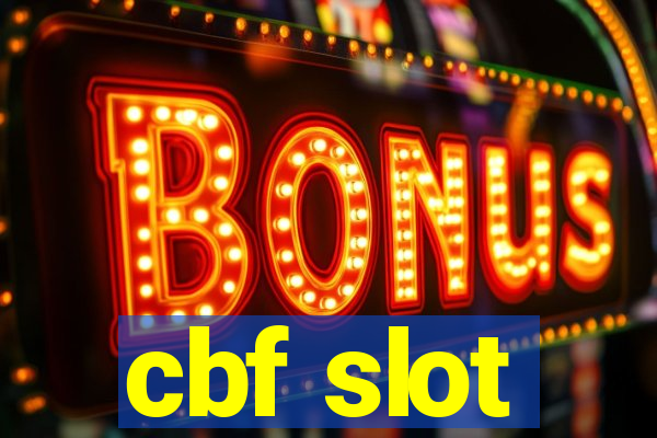 cbf slot