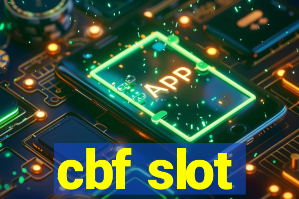 cbf slot