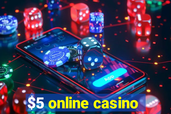 $5 online casino