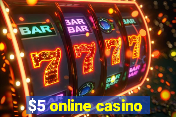 $5 online casino