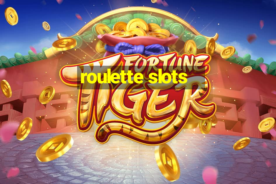 roulette slots